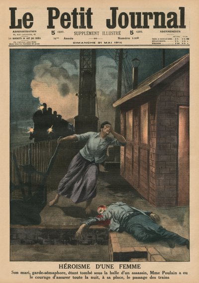 Heroism of a Woman, Her Husband, a Level-Crossing Keeper Shot by a Murderer, Madame Poulain Took His Place for the Trains During the Whole Night, Front Cover Illustration from 
